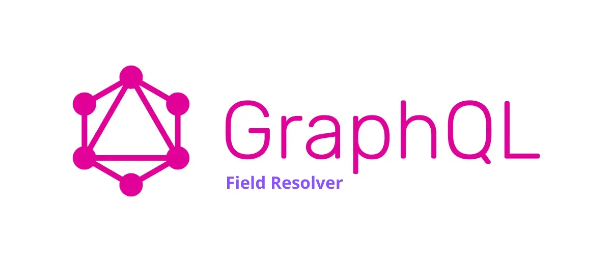 GraphQL Field Resolvers in Node.js Banner